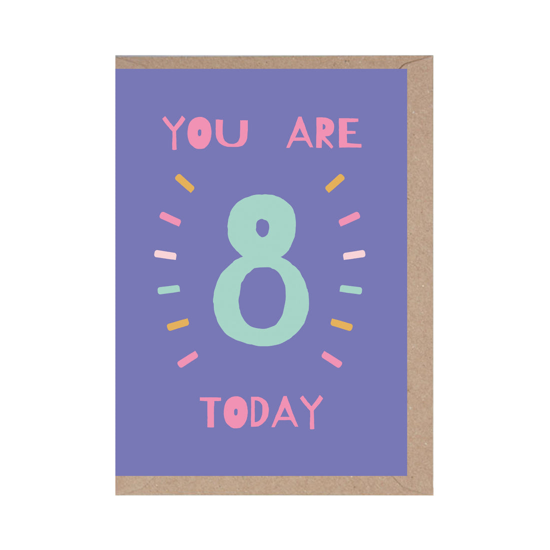 You Are 8 Today