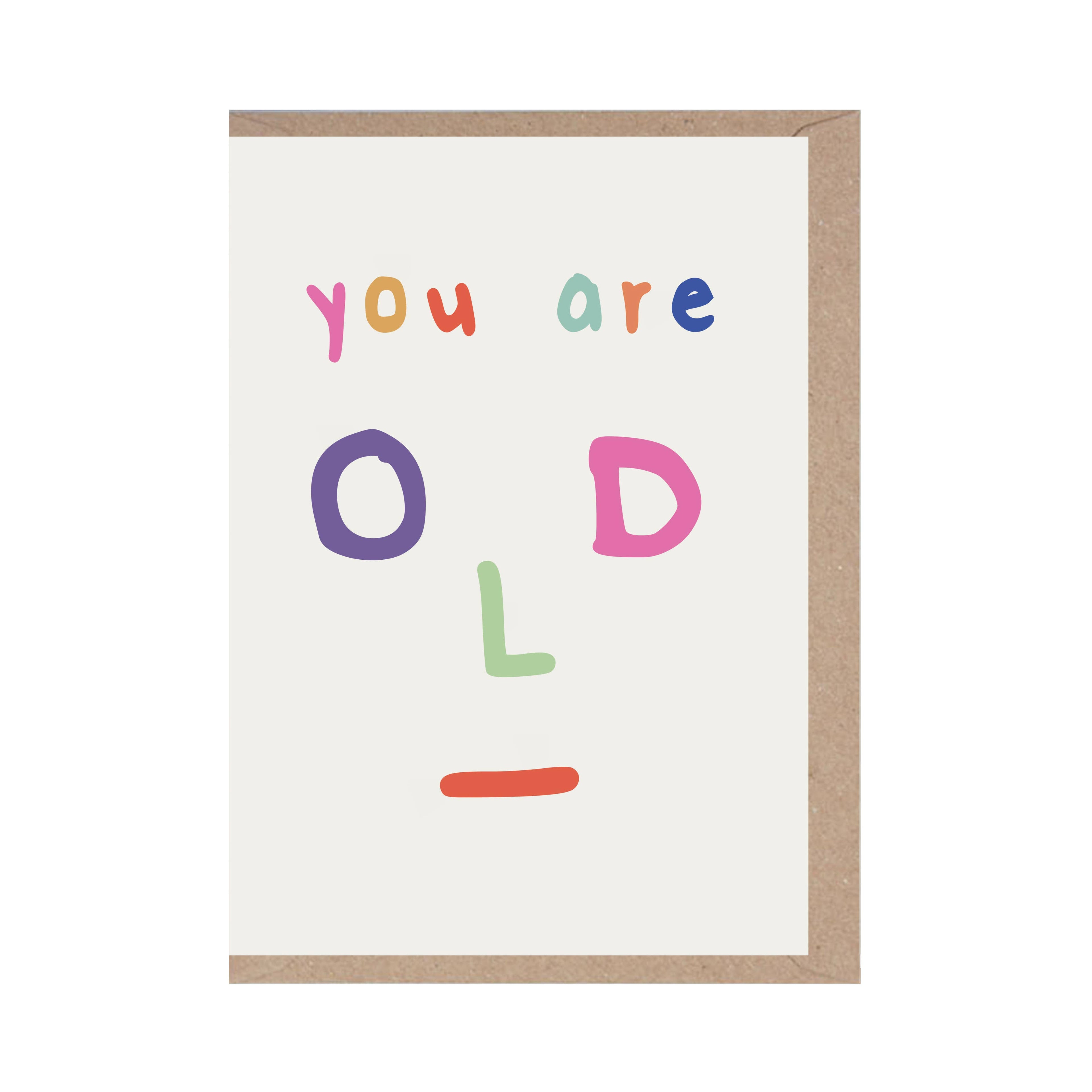 You Are Old : |